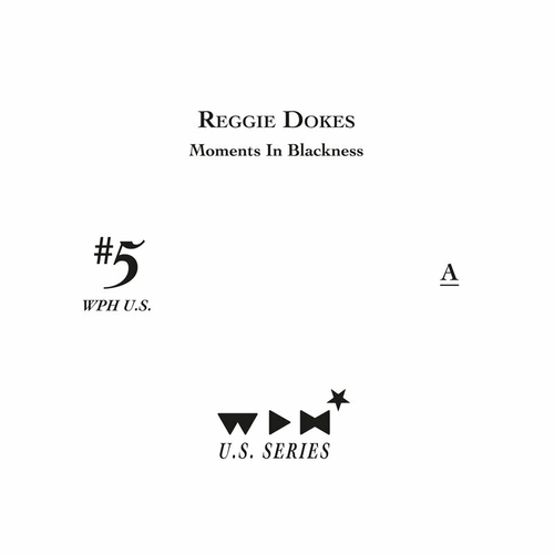 Reggie Dokes - Moments In Blackness [WPHUS5]